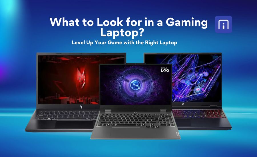 what to look for in a gaming laptop